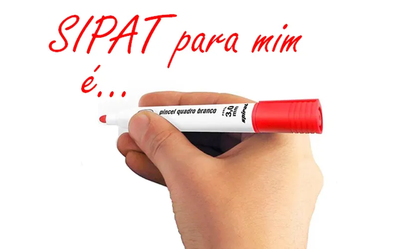 Dinâmica “SIPAT para mim é…” com painel para completar a frase